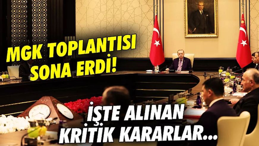 Cumhurbaşkanı Erdoğan başkanlığındaki MGK sona erdi! İşte alınan kararlar...