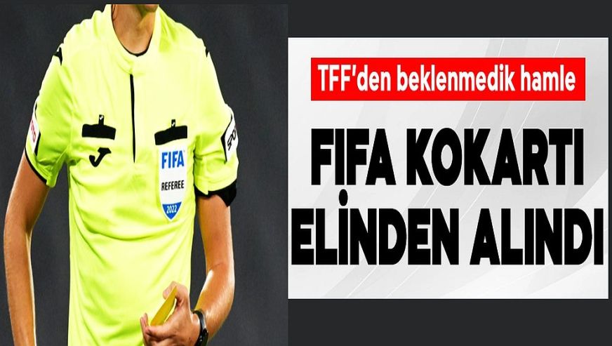 Fenerbahçe'nin TFF'ye şikayet ettiği hakem Cihan Aydın'ın FIFA kokartı elinden alındı!