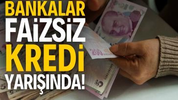 9 büyük bankadan 'faizsiz kredi' atağı... Hangi bankalar 0 faizli kredi veriyor?