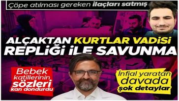 'Yenidoğan Çetesi' davasında! Bebek katillerinin sözleri kan dondurdu! Alçaktan 'Kurtlar Vadisi' repliği ile savunma...