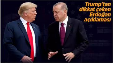 Trump'tan dikkat çeken Erdoğan açıklaması: "Çok akıllı bir adam ve çok güçlü..!"