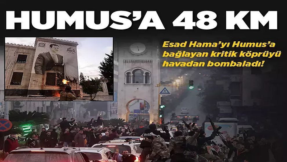 Esad rejimi kritik köprüyü bombaladı! Suriye'de HTŞ Humus'a 48 km uzaklıkta...