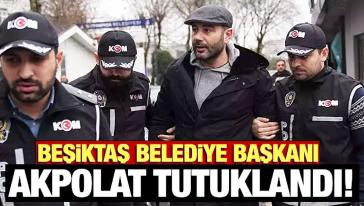 Beşiktaş Belediye Başkanı Rıza Akpolat tutuklandı: 'Bu kumpas davası bir itibar suikastidir..!'