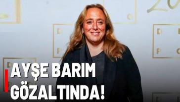 Menajer Ayşe Barım gözaltına alındı! 