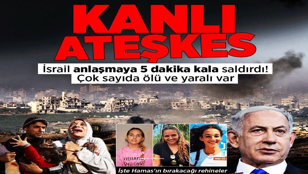 Gazze'de rehine listesi açıkladı! Ateşkes başlamadı, İsrail Gazze'yi vuruyor!