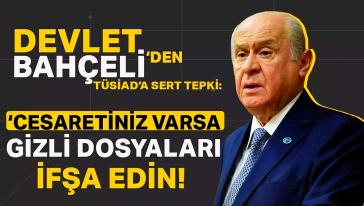 MHP lideri Devlet Bahçeli TÜSİAD'a ateş püskürdü! "Siparişi alınmış planlı siyaset..."