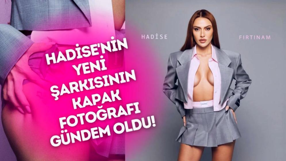 Hadise sınırları zorladı! 'Fırtınam' şarkısı için olay pozlar...