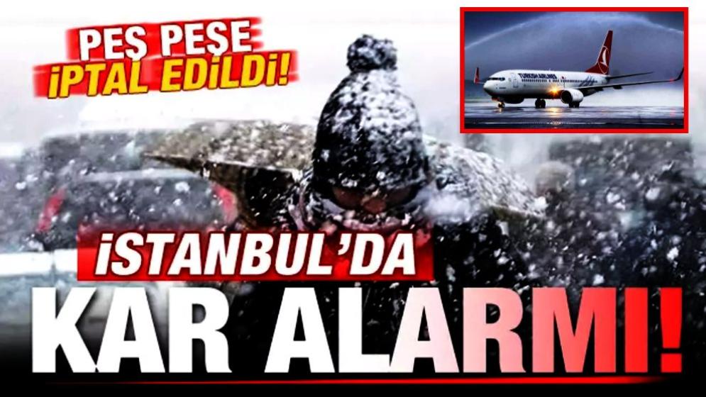 İstanbul'da kar alarmı... THY seferleri iptal etti!