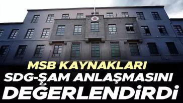 MSB'den Suriye - SDG anlaşması açıklaması: "Sahaya yansımasına bakacağız..!"