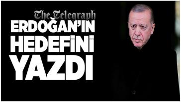 The Telegraph, Cumhurbaşkanı Erdoğan'ın hedefini yazdı! 'Türkiye'nin asker sayısı gündemlerinde'