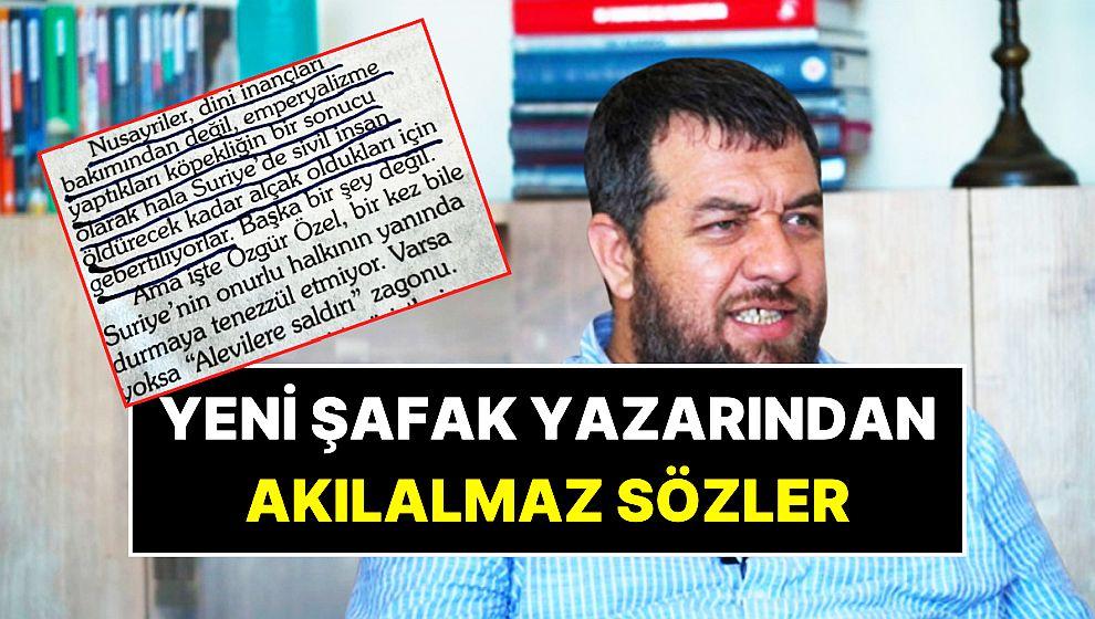 Yeni Şafak yazarı Kılıçarslan, Suriye'deki Alevi katliamını savundu!