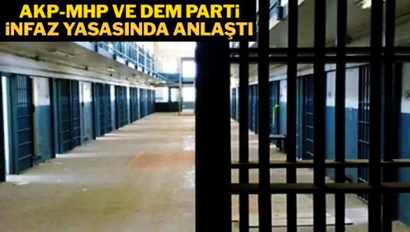 55 bin kişi yararlanacak… Partiler anlaştı, infaz yasasında tarih belli oldu!