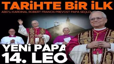 Vatikan'da beyaz duman... ABD'li Kardinal Robert Francis Prevost yeni Papa seçildi!