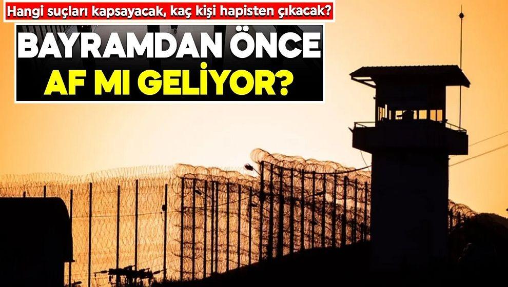 Bayramdan önce af mı geliyor? Bomba kulis! Detaylar ortaya çıktı…