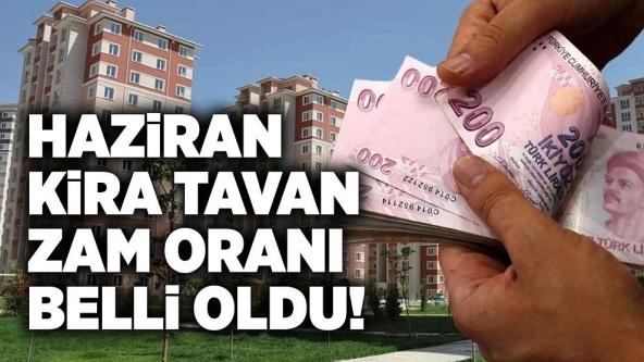Haziran 'kira tavan zam oranı' belli oldu!