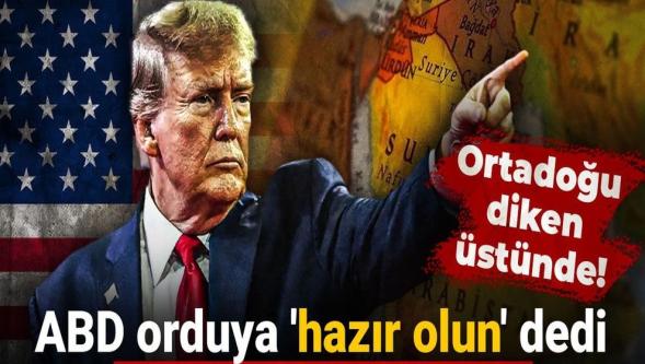 Ortadoğu diken üstünde! ABD orduya 'hazır olun' dedi, kırmızı alarmı verdi...