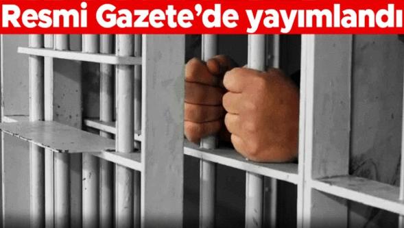 Resmi Gazete'de yayımlandı... İnfaz yasası yürürlüğe girdi!
