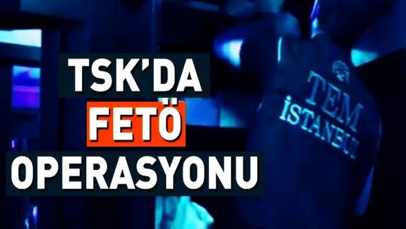 TSK'da dev FETÖ operasyon! 65 askeri personel tutuklandı...