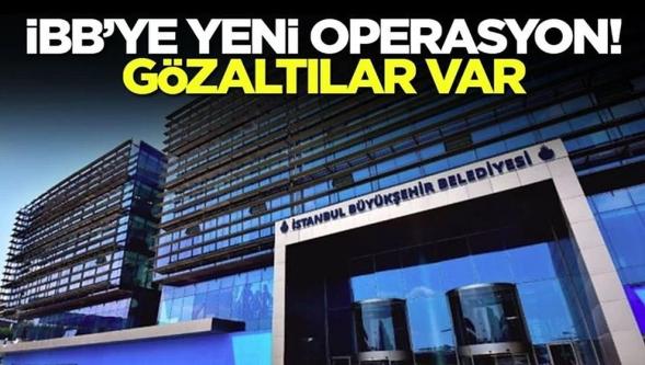İBB'ye yeni 'yolsuzluk' soruşturması! Çok sayıda gözaltı var...