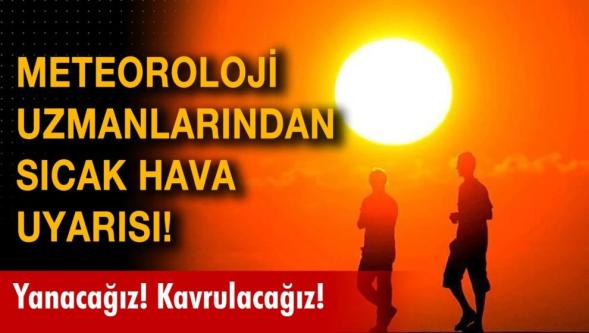İstanbul'da aşırı sıcak alarmı! 45 derece geliyor...
