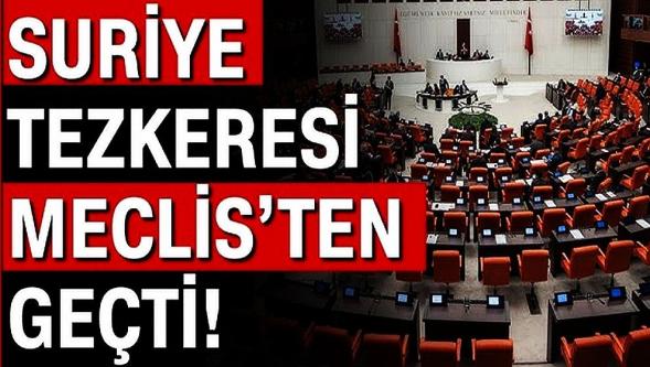 TBMM'de Suriye tezkeresi kabul edildi..!