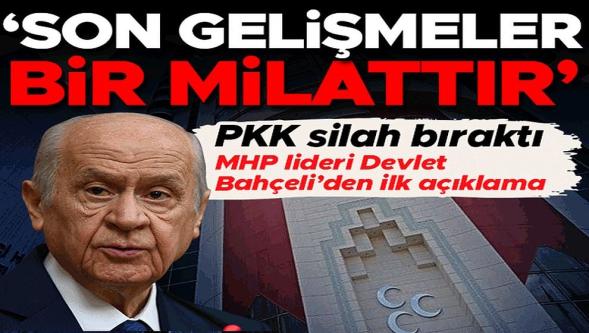 Terörsüz Türkiye'de tarihi gün... MHP lideri Devlet Bahçeli: "Son gelişmeler bir millattır..!"