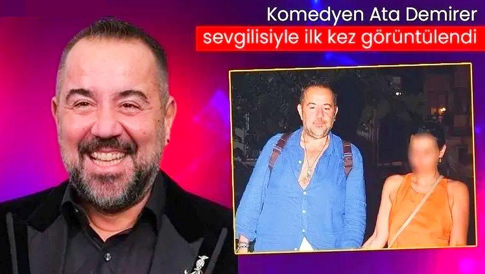 Ata Demirer yeni bir aşka yelken açtı! Sevgilisiyle ilk kez görüntülendi!