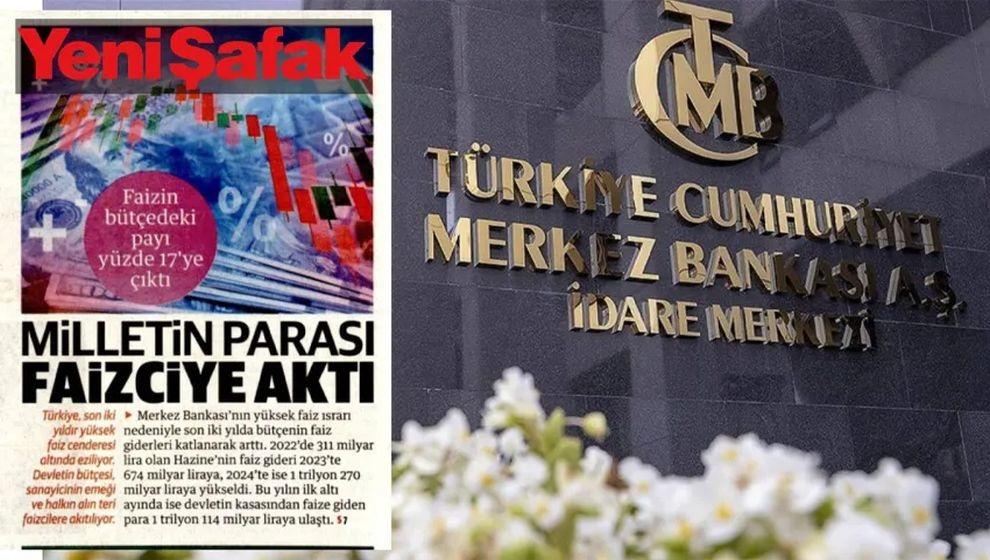 Yeni Şafak, faiz kararı günü TCMB'yi hedef aldı: 'Milletin parası faizciye aktı..!'