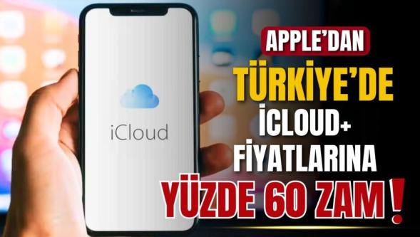 Apple'dan 'iCloud paketlerine' Türkiye'de dev zam..!