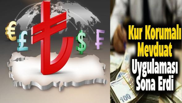 Resmi Gazete'de yayımlandı... Kur Korumalı Mevduat uygulaması sona erdi!