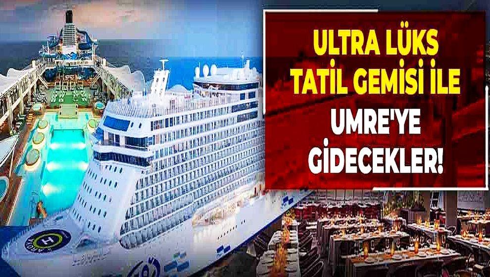 Ultra lüks tatil gemisi ile Umre'ye gidecekler! Sabah yazarı 'içerideki kumarhaneyi' kapatın diyerek uyardı!