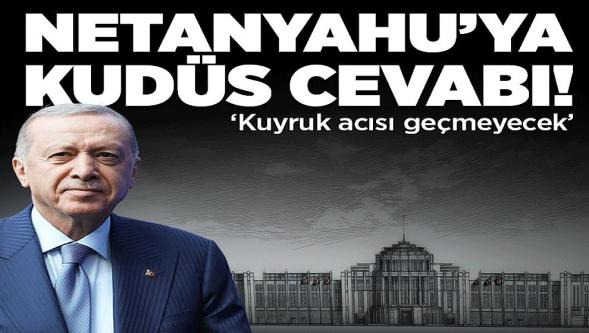 Cumhurbaşkanı Erdoğan'dan Netanyahu'ya Kudüs cevabı: "27 yıl önceki tavrımızı unutmayacaklar!"