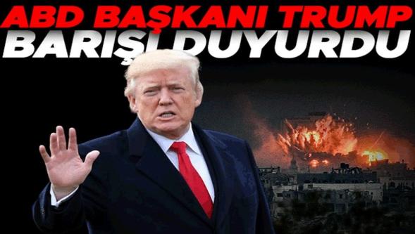 ABD Başkanı Donald Trump duyurdu: "Hamas ve İsrail Gazze'de ateşkes anlaşmasının ilk aşamasını onayladı!"