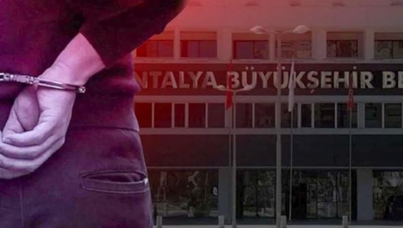 Antalya Büyükşehir Belediyesi'ne bir operasyon daha! 6 gözaltı...