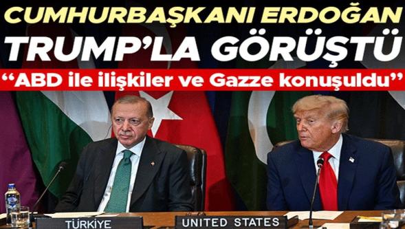 Cumhurbaşkanı Erdoğan, ABD Başkanı Donald Trump ile görüştü!