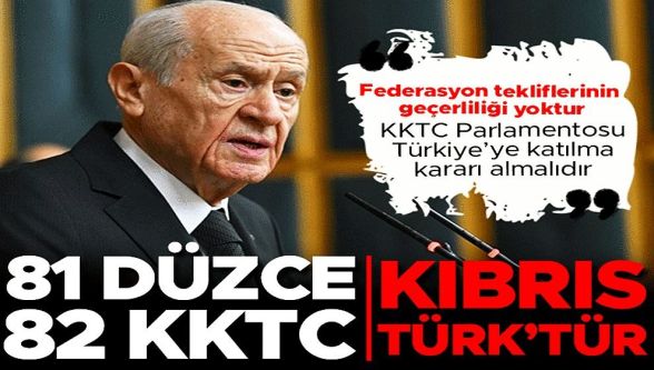 Devlet Bahçeli 'İttifakta çatlak yok' deyip Kıbrıs uyarısında bulundu: "81 Düzce'den sonra 82'nin KKTC olması artık hayat memat konusu"