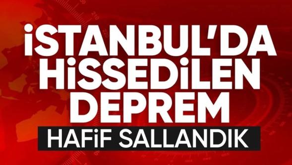 İstanbul'da hissedilen bir deprem oldu..!