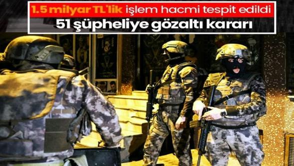 Yolyemezler Çetesi'ne 'yasadışı bahis' operasyonu: 51 şüpheli için gözaltı kararı...