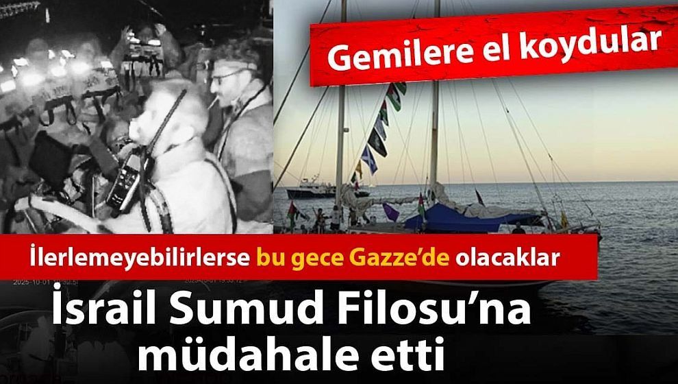 Savaş gemileri etraflarını kuşattı... İsrail Sumud Filosu'na müdahale ediyor, gözaltılar var!