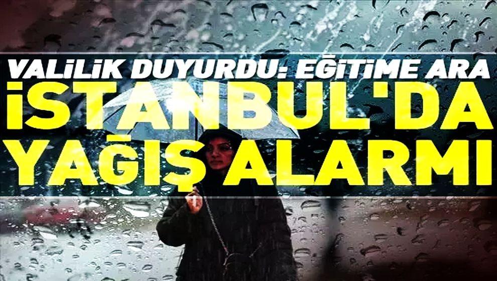 Meteoroloji'den İstanbul için sarı kodlu uyarı! İstanbul Valiliği'nden eğitime tatil kararı...