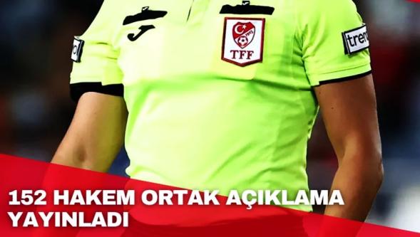 PFDK'ya sevk edilen 152 hakemden ortak açıklama: 