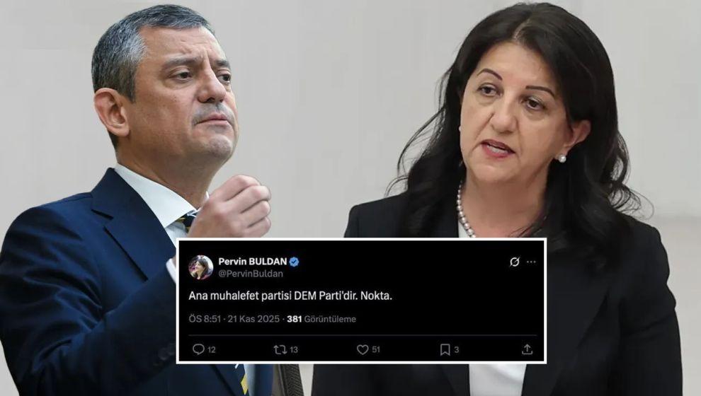 DEM Partili Pervin Buldan'dan CHP'yi kızdıracak ifade! Paylaşıp hemen sildi...