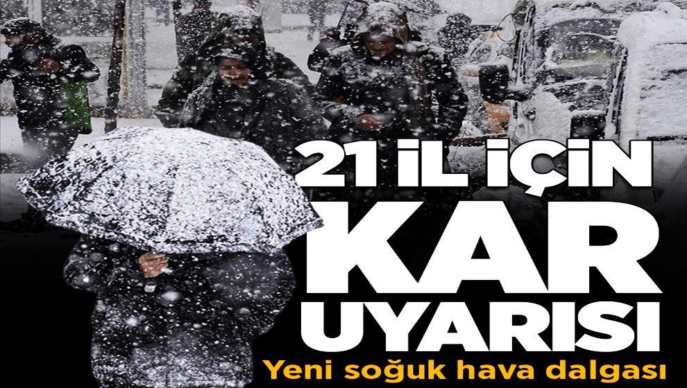 21 il için kar uyarısı geldi... Meteoroloji yeni hava durumu raporu!
