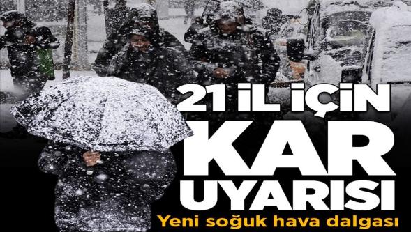 21 il için kar uyarısı geldi... Meteoroloji yeni hava durumu raporu! 