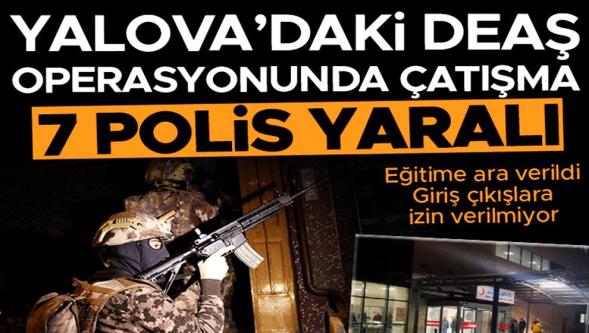 Çok sayıda polis yaralandı... Yalova'daki 'DEAŞ operasyonunda' çatışma çıktı!
