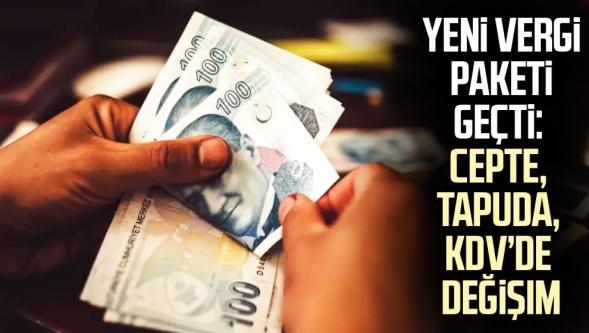 Vergi paketi yasalaştı! Tapu, kira, araç satışında yeni dönem...