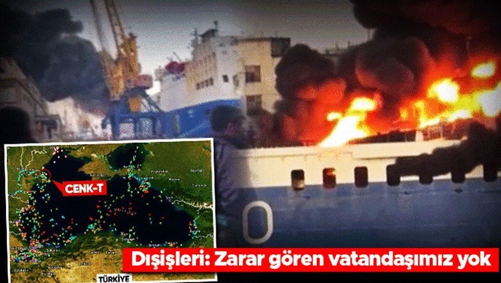 Ukrayna'da Türk gemisine saldırı! Dışişleri'nden açıklama geldi...