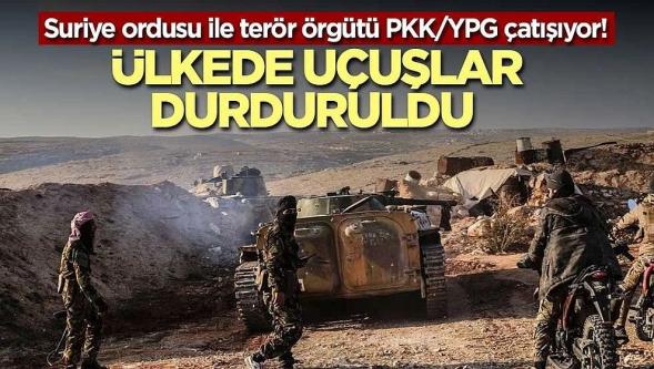 Tüm mevziler meşru hedef ilan edildi... Suriye ordusu, YPG ile çatışıyor!