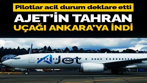 AJet'in İstanbul-Tahran seferini yapan uçağı 'acil kodu' vererek Ankara'ya acil iniş yaptı!