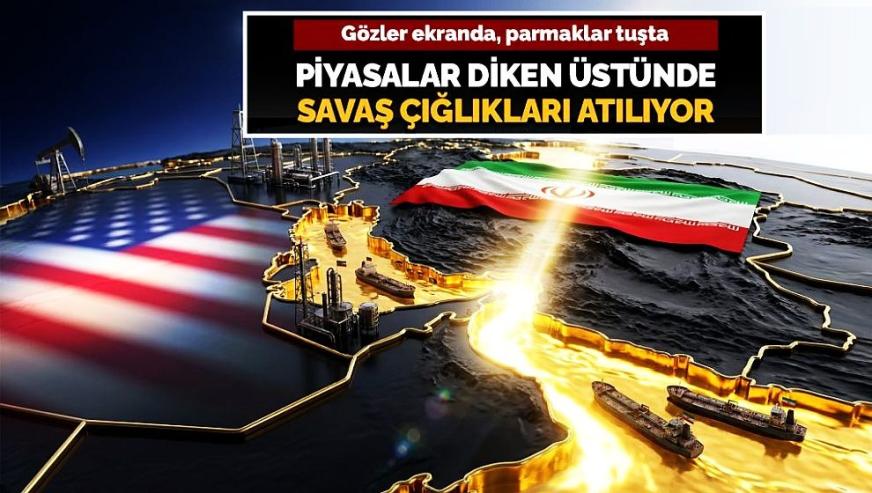 Piyasalar diken üstünde, savaş çığlıkları atılıyor! Hisse ve altını olanları neler bekliyor?